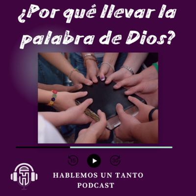 ¿Por qué llevar la palabra de Dios?