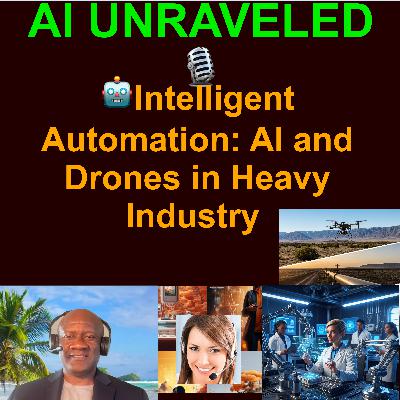 🤖 Intelligent Automation: AI and Drones in Heavy Industry - The New Data-Driven Rigor for Energy and Construction 🤖 Intelligent Automation: AI and Drones in Heavy Industry - The New Data-Driven Rigor for Energy and Construction