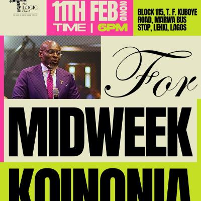 MIDWEEK KOINONIA 1.0 | BIBLE STUDY | PRAYER | WORSHIP | Q&A | APOSTLE FLOURISH PETERS | THE LOGIC CHURCH | HQ MIDWEEK KOINONIA 1.0 | BIBLE STUDY | PRAYER | WORSHIP | Q&A | APOSTLE FLOURISH PETERS | THE LOGIC CHURCH | HQ