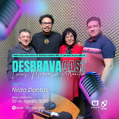 DesbravaCast - Lucas, Marcos e Petronilio ft. Nilda Dantas