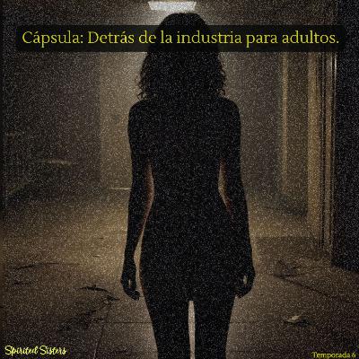 Cápsula: Detrás de la industria para adultos
