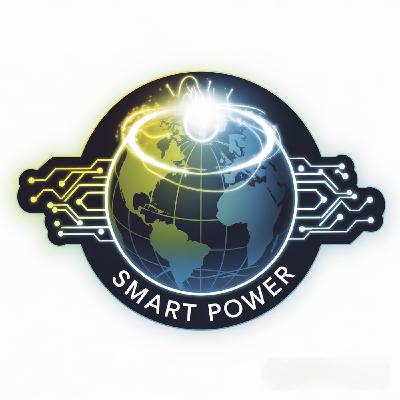 #6 Pt.1 - Strategies for a Shifting World: Geopolitics and the Rise of Smart Power