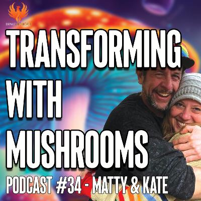 TRANSFORMING WITH MUSHROOMS with Matty & Kate TRANSFORMING WITH MUSHROOMS with Matty & Kate