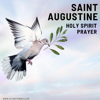 St. Augustine’s Holy Spirit Prayer | Follow Along Prayer for Wisdom & Renewal