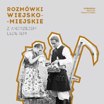 Rozmówki wiejsko–miejskie ● Nie(obecność) chłopskiej emancypacji ● prof. Andrzej Leder