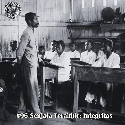 #96 Senjata Terakhir: Integritas #96 Senjata Terakhir: Integritas