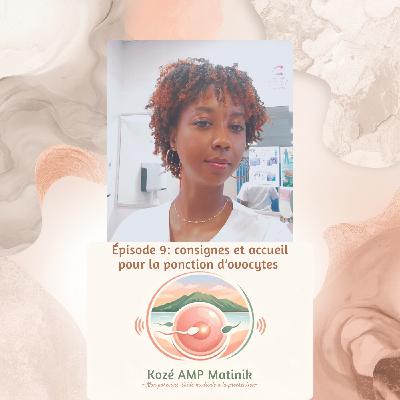 Série 2, épisode 9: Consignes et accueil pour la ponction d'ovocytes par l'infirmière d'ambulatoire