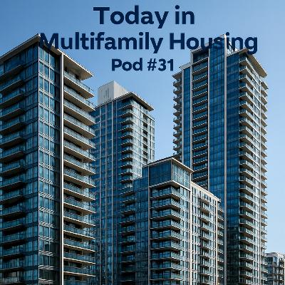 Today in Multifamily Housing - Episode #31