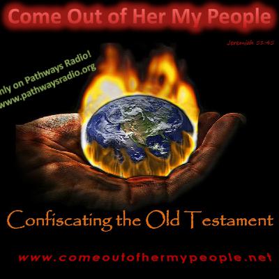Episode 33: Confiscating the Old Testament?