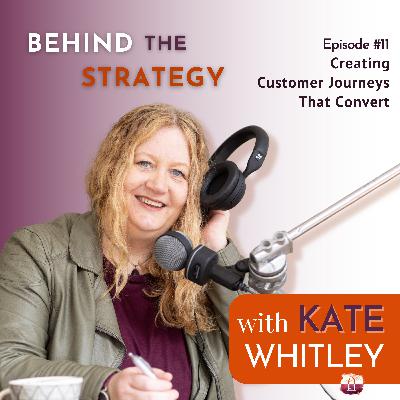#11 Creating Customer Journeys That Convert