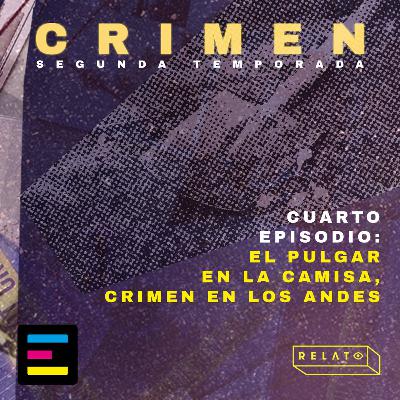 El Pulgar en la Camisa, Crimen en Los Andes