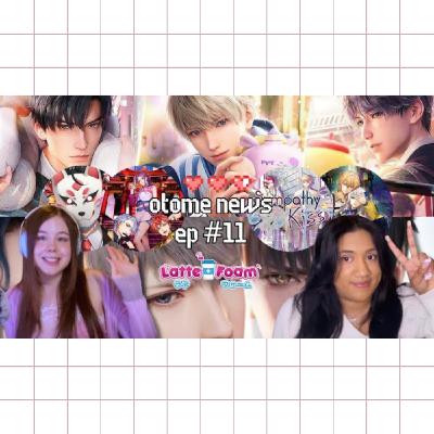 Otome News: New Games, Love&Deepspace, Voltage Project Code 💘 Latte & Foam Pod Ep 11