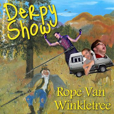 Episode 28 :: Rope Van Winkletree Episode 28 :: Rope Van Winkletree