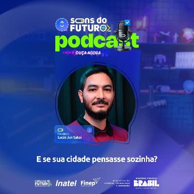 Tecnologia que muda cidades: E se sua cidade pensasse sozinha?