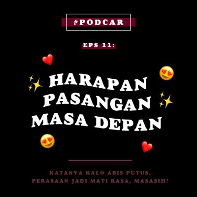 Eps 11: Harapan, Pasangan, Masa Depan