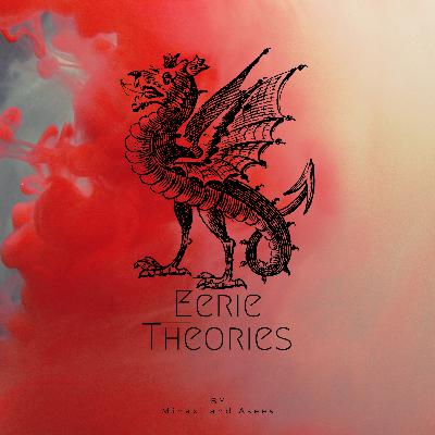 Eerie Theories I Episode 4 I Who's Holding the Axe? - PART 2 Eerie Theories I Episode 4 I Who's Holding the Axe? - PART 2