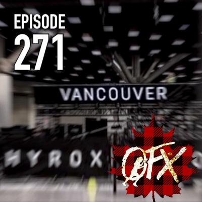 OFX EPISODE 271: HYROX VANCOVER.