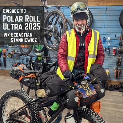 Episode 110: Polar Roll Ultra 2025 with Sebastian Stankiewicz Episode 110: Polar Roll Ultra 2025 with Sebastian Stankiewicz