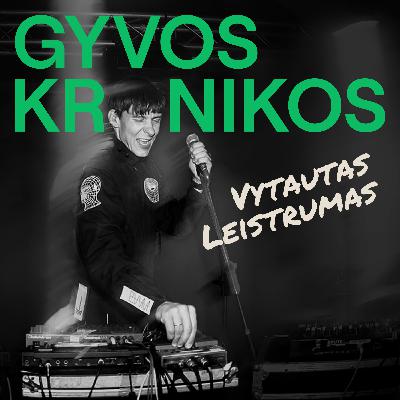 /17 GYVOS KRONIKOS | Vytautas Lesitrumas