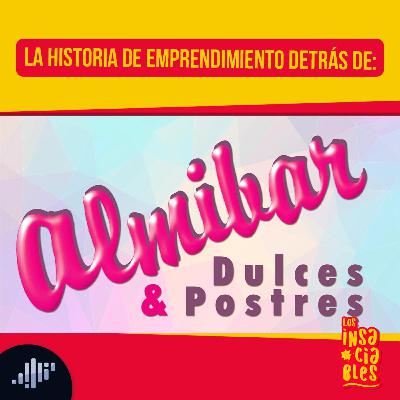 La historia de emprendimiento detrás de Almíbar Dulces & Postres