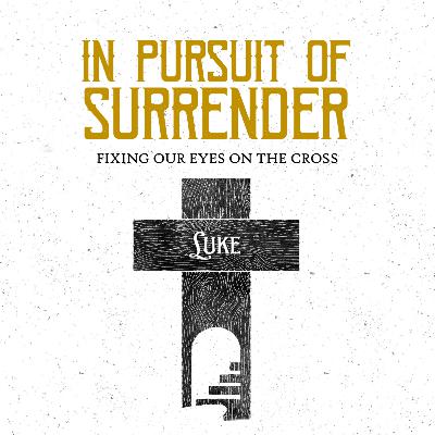 In Pursuit of Surrender | God Dwells With Us