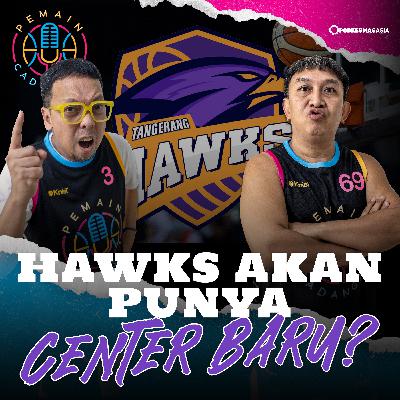 Hawks Akan Punya Center Baru?