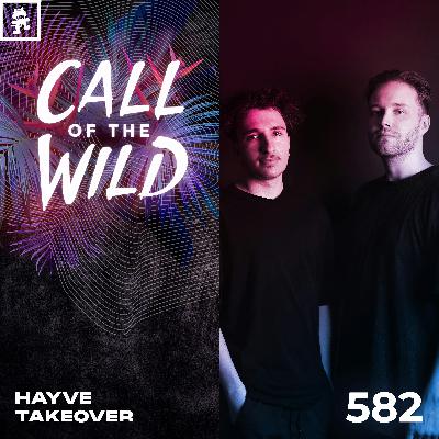 582 - Monstercat Call of the Wild: hayve Takeover 582 - Monstercat Call of the Wild: hayve Takeover