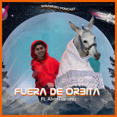 FUERA DE ÓRBITA - ALVIN RAMÍREZ