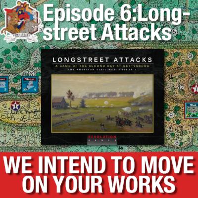 Longstreet Attacks (Blind Swords) | We Intend To Move On Your Works - Episode 6