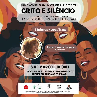 GRITO E SILÊNCIO - DÉCIMO EPISÓDIO - MULHERES NEGRAS TRANS GRITO E SILÊNCIO - DÉCIMO EPISÓDIO - MULHERES NEGRAS TRANS