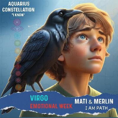 VIRGO * Virgo * Emotional Week – I FEEL * Day 197