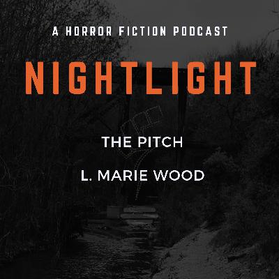 The Pitch by L. Marie Wood The Pitch by L. Marie Wood