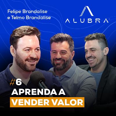 Aprenda a Vender Valor | ElliteCast #06