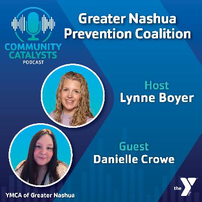 19. Community Catalysts Greater Nashua: Nashua Prevention Coalition 19. Community Catalysts Greater Nashua: Nashua Prevention Coalition
