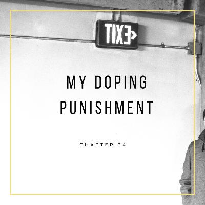 Chapter - 24 My Doping Punishment Chapter - 24 My Doping Punishment
