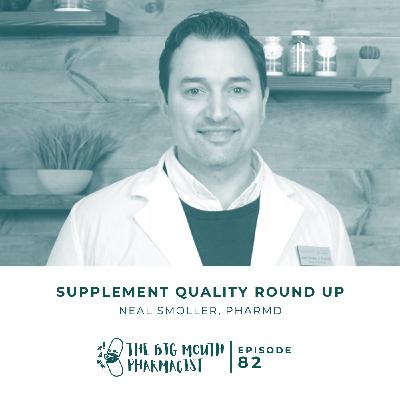#82 Supplement Quality Round Up #82 Supplement Quality Round Up