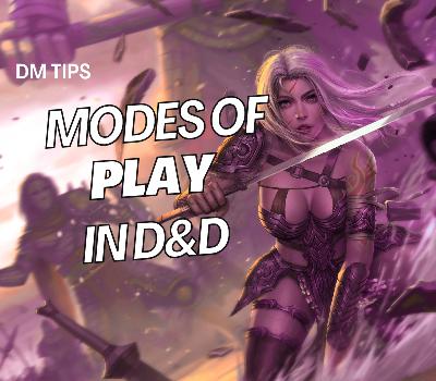 Campaign Crafter | Deep Dive Game Modes in Dungeons and Dragons Campaign Crafter | Deep Dive Game Modes in Dungeons and Dragons