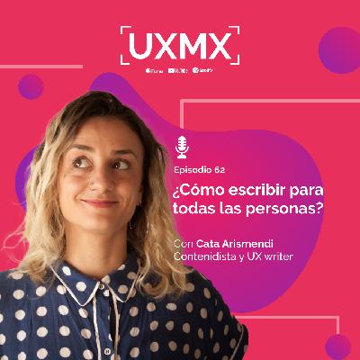Cata Arismendi, UX Writer | ¿Cómo escribir para todas las personas?