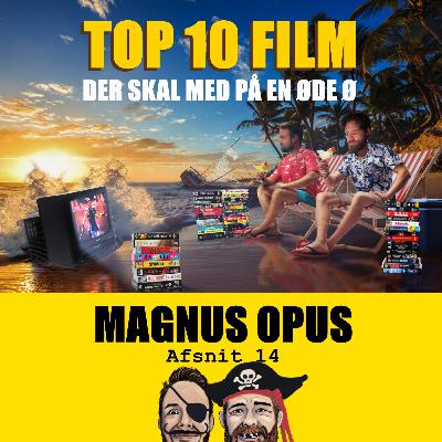 Afsnit 14 - 10 film der skal med på en øde ø.