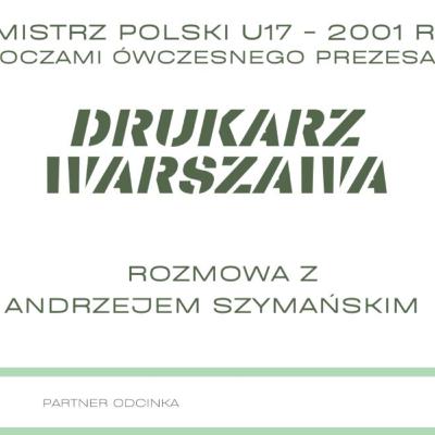 Andrzej Szymański - Mistrzostwo Polski U17 w 2001 roku oczami ówczesnego prezesa / Piłkarski Spec #20