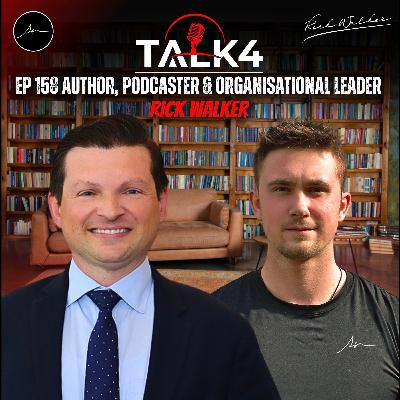 9 Secrets to a Meaningful Life From a Man Who Nearly Lost Everything | Rick Walker | TALK4 EP 158 9 Secrets to a Meaningful Life From a Man Who Nearly Lost Everything | Rick Walker | TALK4 EP 158