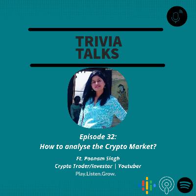 #32 : "How to Analyse the Crypto Market?" | Ft. Poonam Singh, Crypto Trader/Investor, Youtuber #32 : "How to Analyse the Crypto Market?" | Ft. Poonam Singh, Crypto Trader/Investor, Youtuber