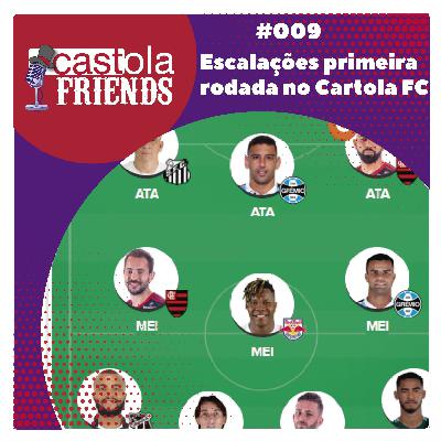 Castola Friends #009 - Escalações primeira rodada no Cartola FC