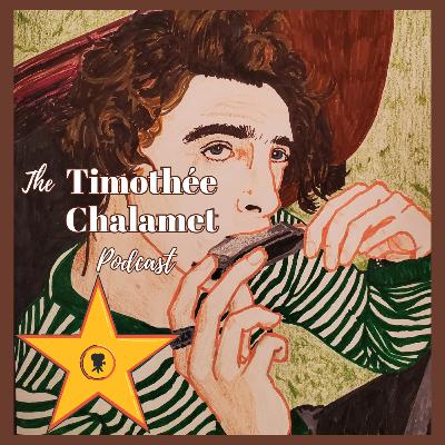 Timothée Chalamet: The Man, The Myth, the Movie Star Timothée Chalamet: The Man, The Myth, the Movie Star