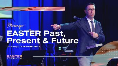 Easter Past, Present & Future