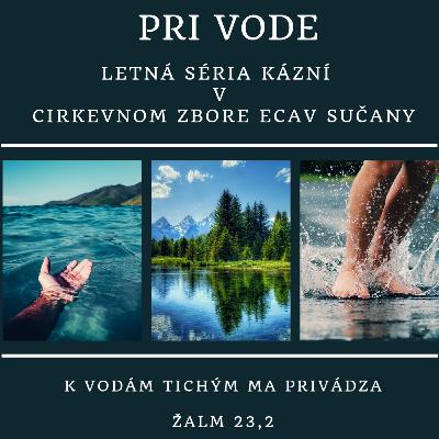 Pri vode s pokáním a odpustením Pri vode s pokáním a odpustením