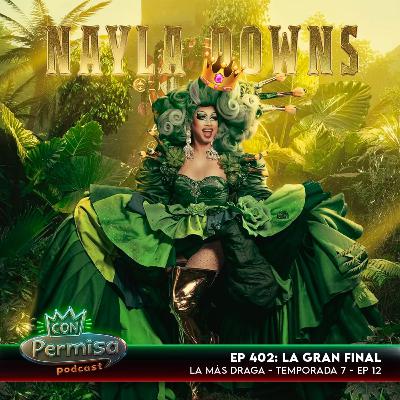 Ep. 402 - La Más Draga 7x12- La Gran Final Ep. 402 - La Más Draga 7x12- La Gran Final