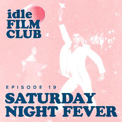 Episode 19: Saturday Night Fever (1977)