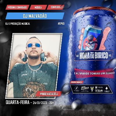 #110 PODCAST -Dj Malvadão" Dj e Produção musica