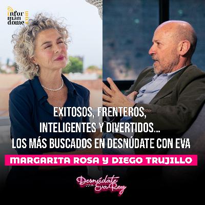 Margarita Rosa de Francisco y Diego Trujillo | Desnúdate con Eva